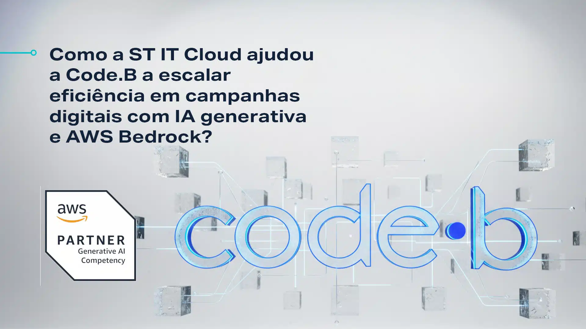 Inteligência artificial aplicada aos negócios: veja como a ST IT Cloud impulsiona eficiência e escala com AWS.