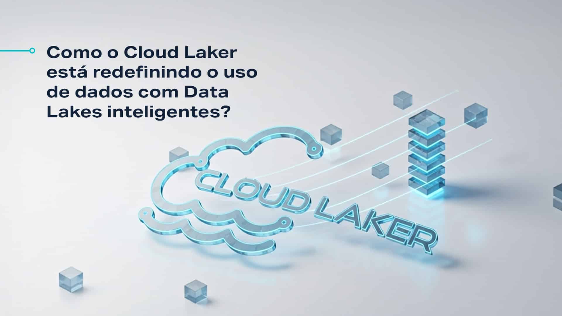 Potencialize sua estratégia de dados com o Cloud Laker, unindo automação, governança e Data Lakes inteligentes na AWS.
