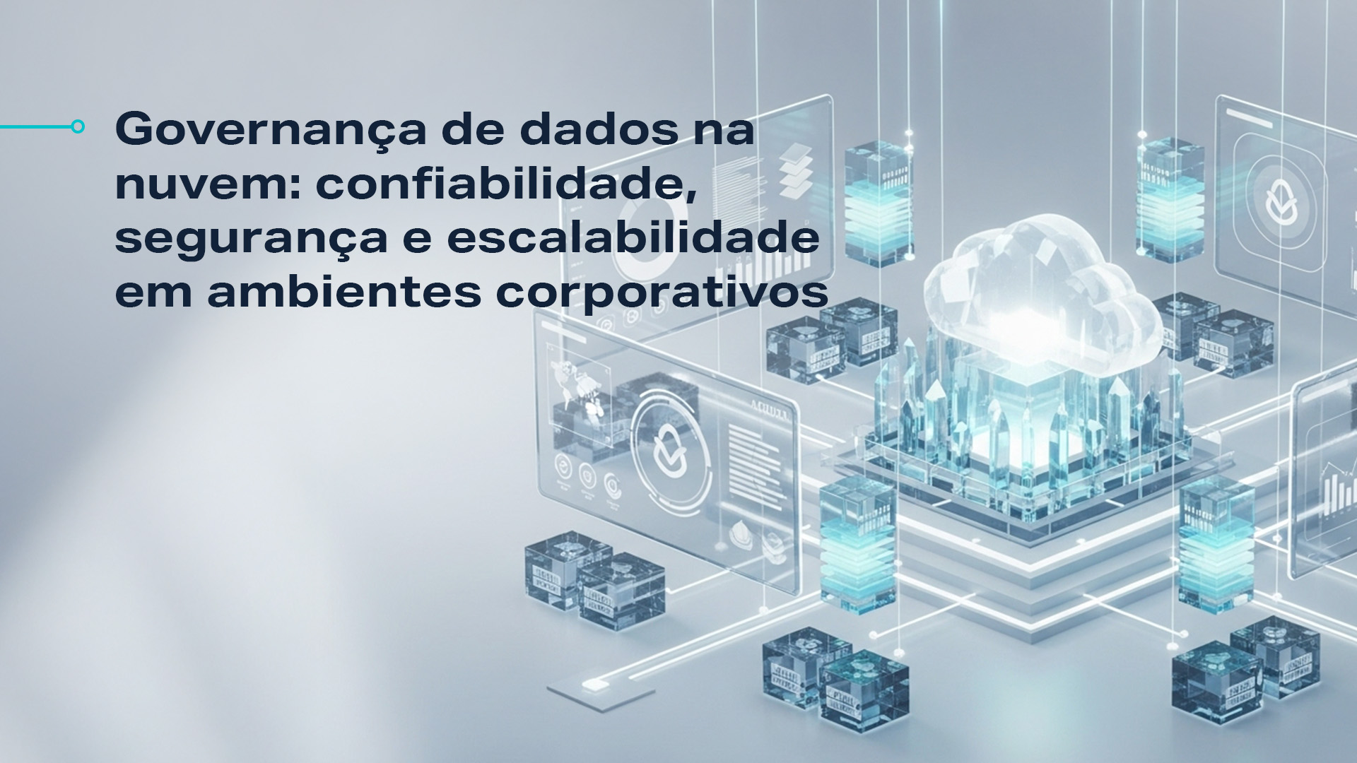 Governança de dados na nuvem é o pilar para Data Lakes confiáveis, compliance, segurança e decisões estratégicas em cloud.